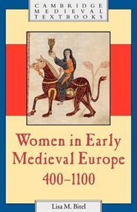 Women in Early Medieval Europe, 400–1100