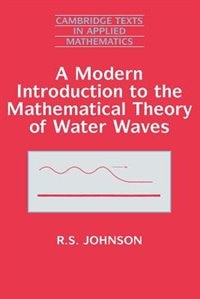 Front cover_A Modern Introduction to the Mathematical Theory of Water Waves
