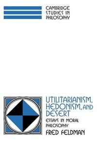 Front cover_Utilitarianism, Hedonism, and Desert