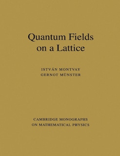 Front cover_Quantum Fields On A Lattice