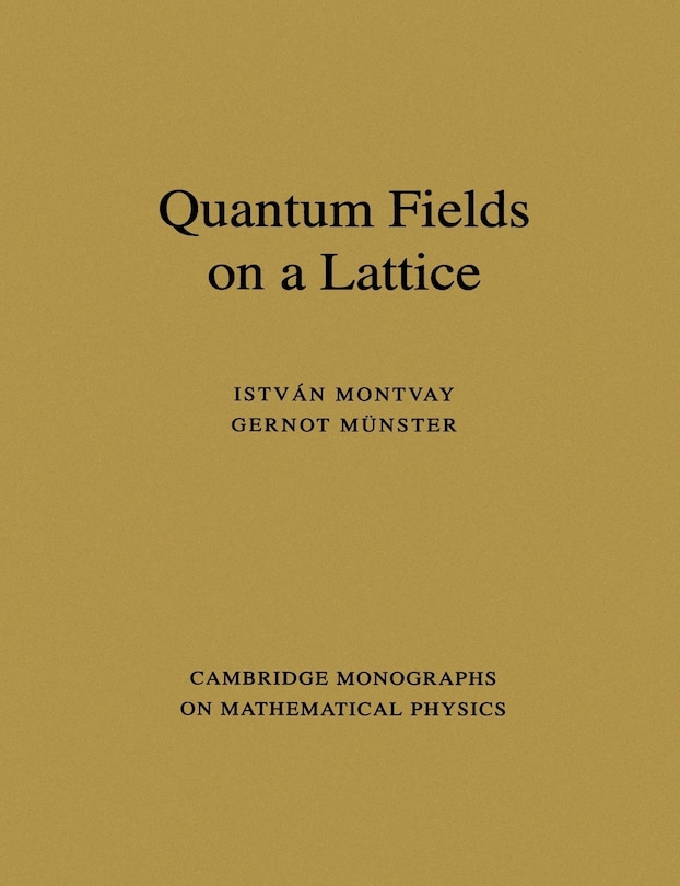 Front cover_Quantum Fields On A Lattice