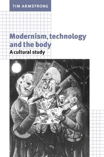 Front cover_Modernism, Technology, and the Body