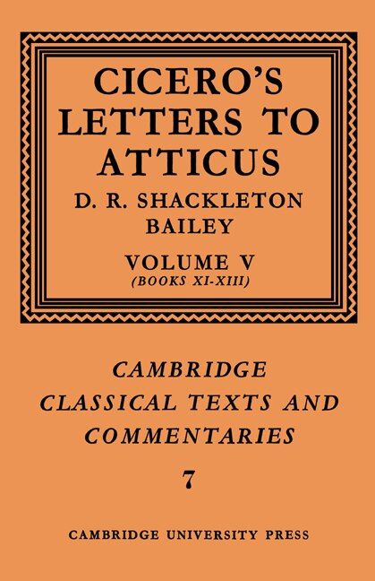 Front cover_Cicero: Letters to Atticus: Volume 5, Books 11-13