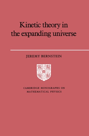 Kinetic Theory in the Expanding Universe