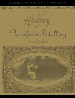 Front cover_A History of Pianoforte Pedalling