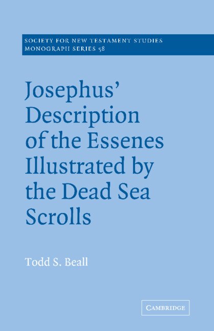 Front cover_Josephus' Description of the Essenes Illustrated by the Dead Sea Scrolls