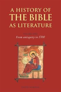 Couverture_A History of the Bible as Literature: Volume 1, From Antiquity to 1700