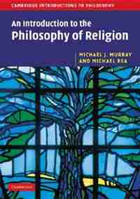 An Introduction to the Philosophy of Religion by Michael J. Murray