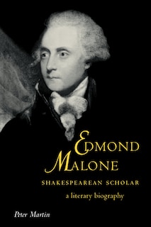 Front cover_Edmond Malone, Shakespearean Scholar