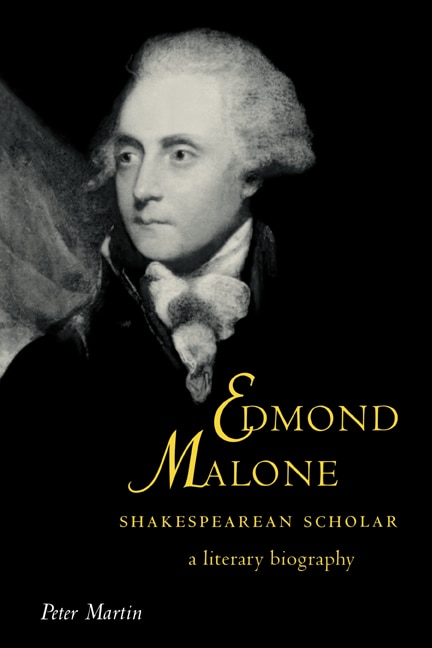 Front cover_Edmond Malone, Shakespearean Scholar