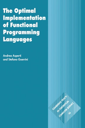 The Optimal Implementation Of Functional Programming Languages