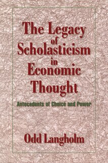Couverture_The Legacy of Scholasticism in Economic Thought