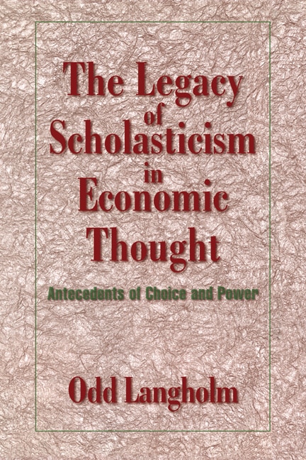 Couverture_The Legacy of Scholasticism in Economic Thought