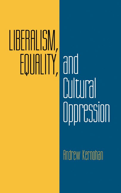 Front cover_Liberalism, Equality, and Cultural Oppression