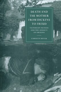 Front cover_Death and the Mother from Dickens to Freud