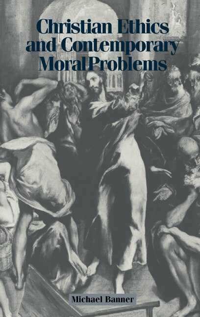Front cover_Christian Ethics And Contemporary Moral Problems