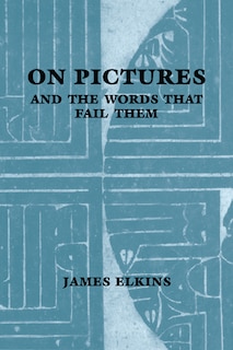 On Pictures and the Words that Fail Them