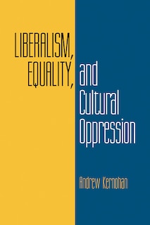 Couverture_Liberalism, Equality, and Cultural Oppression