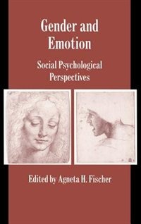 Gender and Emotion: Social Psychological Perspectives