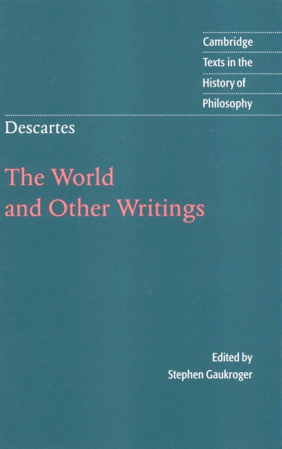 Front cover_Descartes: The World and Other Writings