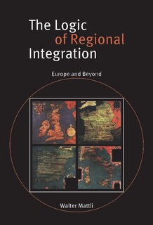 Couverture_The Logic Of Regional Integration