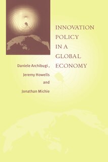 Front cover_Innovation Policy In A Global Economy