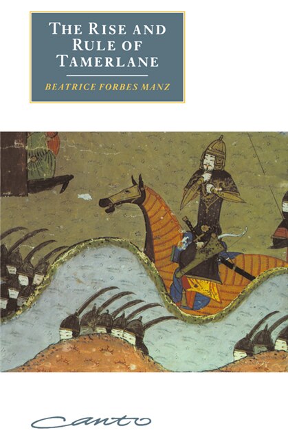 Front cover_The Rise And Rule Of Tamerlane
