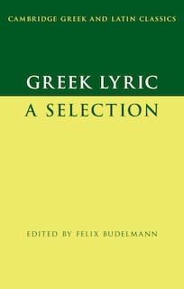 Greek Lyric: A Selection