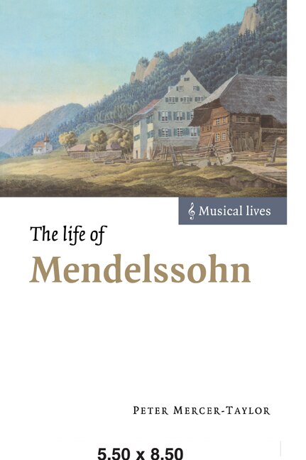 Front cover_The Life Of Mendelssohn