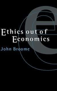 Front cover_Ethics Out Of Economics