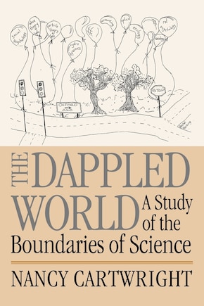 The Dappled World: A Study Of The Boundaries Of Science