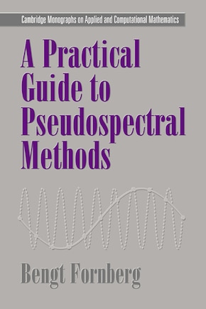 A Practical Guide To Pseudospectral Methods