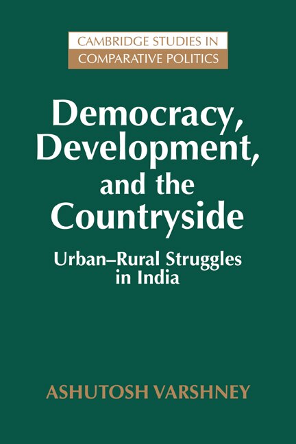 Democracy, Development, and the Countryside: Urban-rural Struggles In India