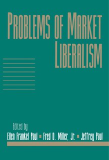 Couverture_Problems of Market Liberalism: Volume 15, Social Philosophy and Policy, Part 2