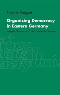 Front cover_Organizing Democracy In Eastern Germany