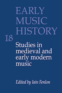 Front cover_Early Music History: Volume 18