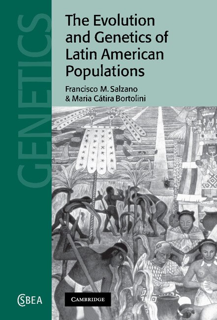 Front cover_The Evolution and Genetics of Latin American Populations