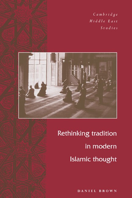 Front cover_Rethinking Tradition In Modern Islamic Thought