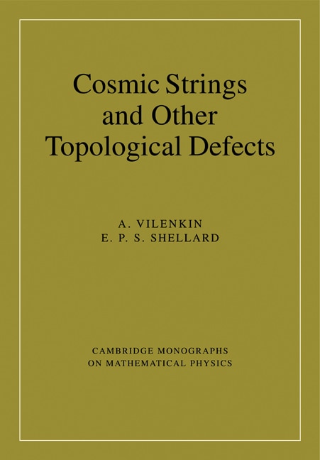 Front cover_Cosmic Strings And Other Topological Defects