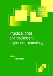 Front cover_Practical Child and Adolescent Psychopharmacology