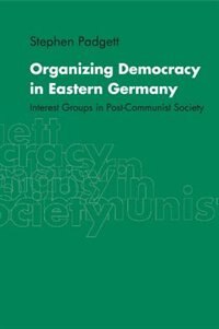 Couverture_Organizing Democracy In Eastern Germany