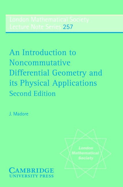 Front cover_An Introduction To Noncommutative Differential Geometry And Its Physical Applications