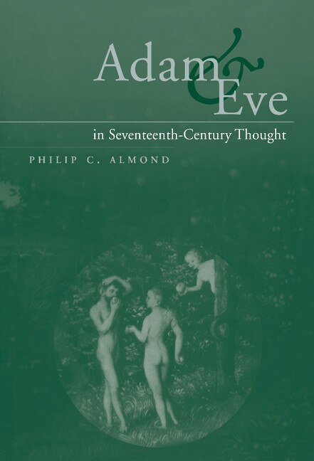 Front cover_Adam And Eve In Seventeenth-century Thought