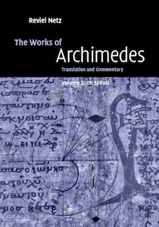 Front cover_The Works Of Archimedes: Volume 2, On Spirals