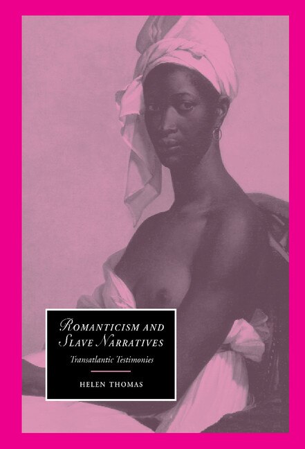 Front cover_Romanticism And Slave Narratives