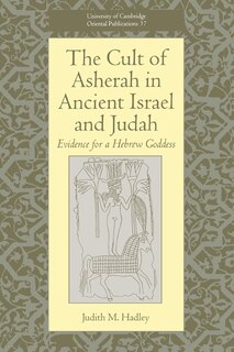 Front cover_The Cult of Asherah in Ancient Israel and Judah