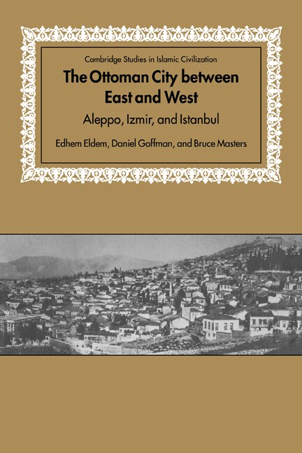 Couverture_The Ottoman City between East and West