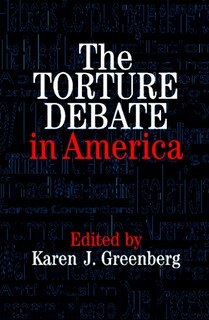 Front cover_The Torture Debate in America