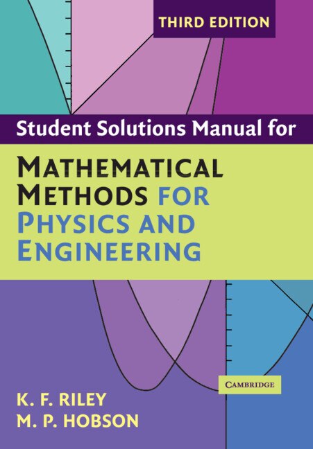 Front cover_Student Solution Manual For Mathematical Methods For Physics And Engineering Third Edition
