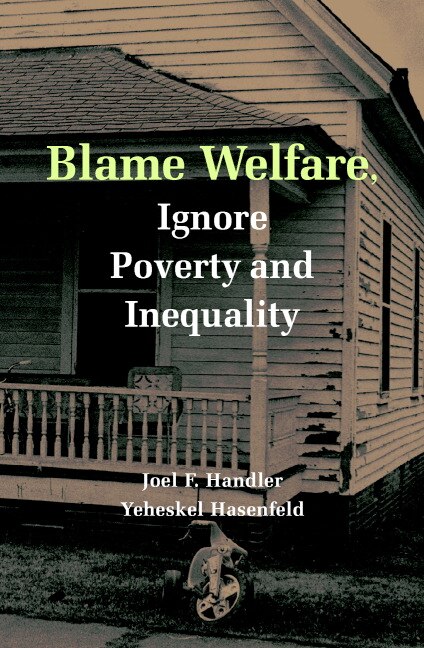 Front cover_Blame Welfare, Ignore Poverty And Inequality